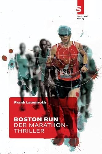 Beispielbild fr Boston Run - Der Marathon-Thriller zum Verkauf von medimops