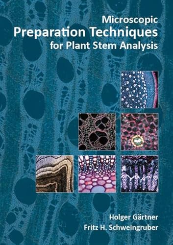 9783941300767: Microscopic Preparation Techniques for Plant Stem Analysis