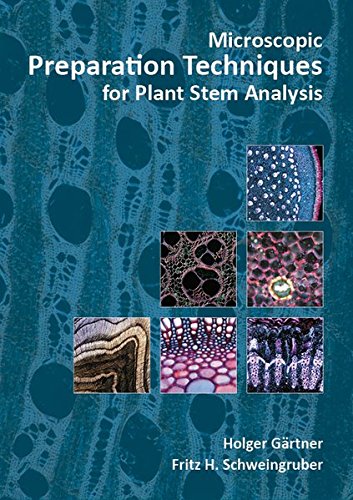 9783941300767: Microscopic Preparation Techniques for Plant Stem Analysis