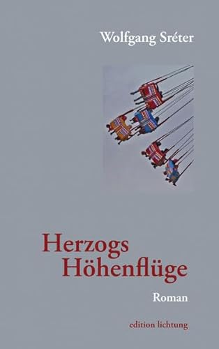 Beispielbild fr Herzogs Hhenflge: Roman zum Verkauf von medimops