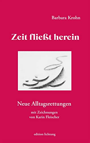 Imagen de archivo de Zeit flie t herein: Neue Alltagsrettungen [Paperback] Krohn, Barbara and Fleischer, Karin a la venta por tomsshop.eu