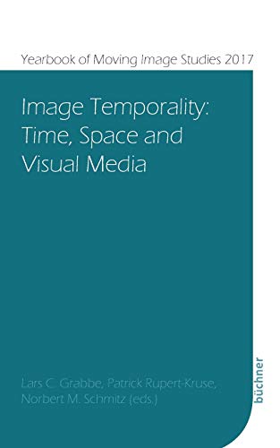 9783941310919: Image Temporality: Time, Space and Visual Media: 3