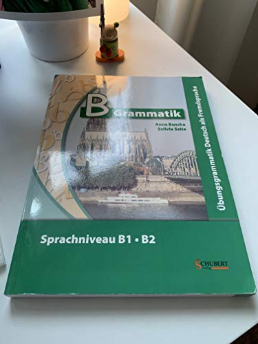 Beispielbild fr B-Grammatik. bungsgrammatik Deutsch als Fremdsprache, Sprachniveau B1/B2 zum Verkauf von medimops