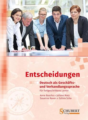 Stock image for Entscheidungen: Entscheidungen: Deutsch als Geschafts-und Verhandlungssprache for sale by GF Books, Inc.