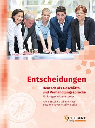 9783941323230: Entscheidungen: Entscheidungen: Deutsch als Geschafts-und Verhandlungssprache
