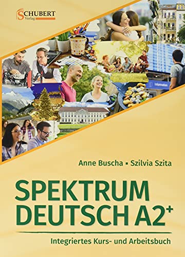 Stock image for Spektrum Deutsch A2+: Integriertes Kurs- und Arbeitsbuch fr Deutsch als Fremdsprache for sale by medimops