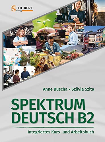 Stock image for Spektrum Deutsch B2: Integriertes Kurs- und Arbeitsbuch fr Deutsch als Fremdsprache -Language: german for sale by GreatBookPrices