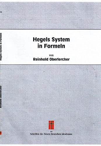 Hegels System in Formeln - Oberlercher, Reinhold