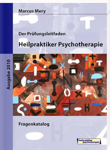 Stock image for Der Prfungsleitfaden Heilpraktiker Psychotherapie: Fragenkatalog for sale by medimops