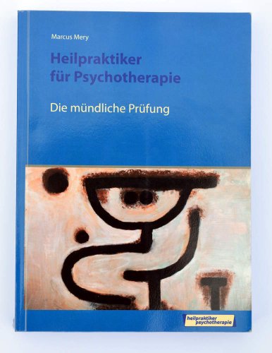 Die mündliche Prüfung Heilpraktiker Psychotherapie: Fragenkatalog - Marcus Mery