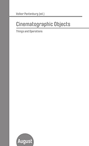 Beispielbild fr Cinematographic Objects. Things and Operations zum Verkauf von Einar & Bert Theaterbuchhandlung