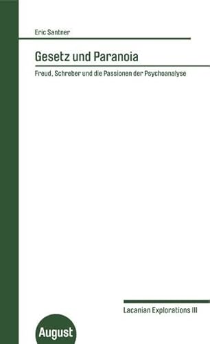 Imagen de archivo de Eric Santner. Gesetz und Paranoia: Freud, Schreber und die Passionen der Psychoanalyse. (German9 a la venta por Antiquariat UEBUE