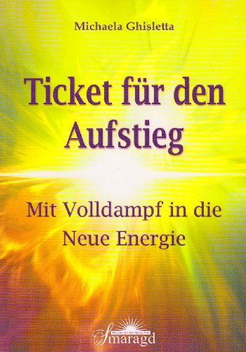 Beispielbild fr Ticket fr den Aufstieg: Mit Volldampf in die Neue Energie zum Verkauf von medimops