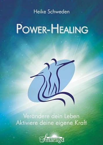 Power-Healing. Verändere dein Leben - aktiviere deine eigene Kraft. Ein Buch für Menschen, die in ihrer Selbstverantwortung leben wollen; eine Methode, die jeder leicht und schnell erlernen kann. - Schweden, Heike