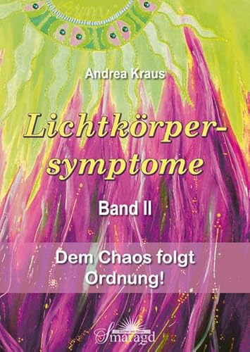 9783941363793: Lichtkrpersymptome Band 2: Dem Chaos folgt Ordnung!