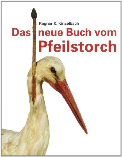 Stock image for Das neue Buch vom Pfeilstorch for sale by PRIMOBUCH