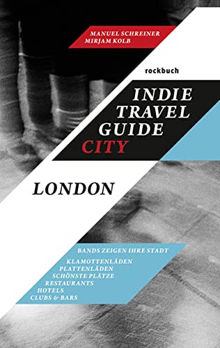 Beispielbild fr Indie Travel Guide City: London : Bands zeigen ihre Stadt zum Verkauf von Buchpark