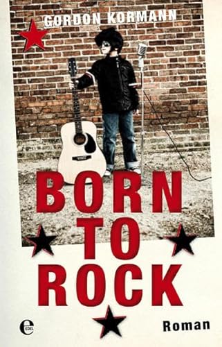 Stock image for Born to Rock: Roman for sale by Leserstrahl  (Preise inkl. MwSt.)