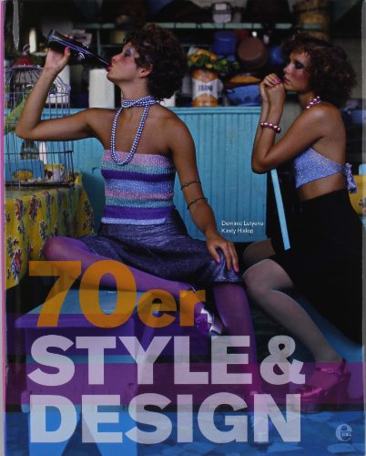 70er Style & Design : - Lutyens, Dominic und Kirsty Hislop