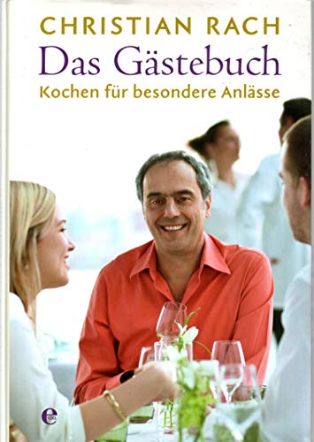 Das Gästebuch. Kochen für besondere Anlässe.