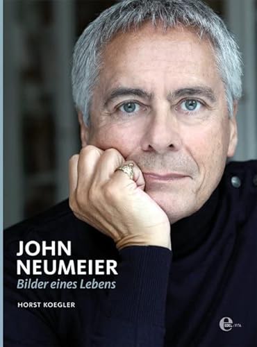 John Neumeier. Bilder eines Lebens / Pictures from a Life. - Horst, Koegler