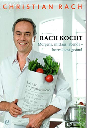 Beispielbild fr Rach kocht: Morgens, mittags, abends-lustvoll und gesund zum Verkauf von medimops