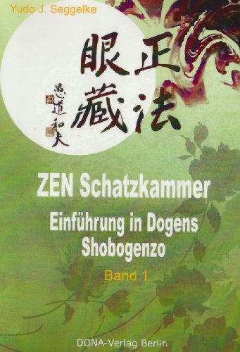 9783941380011: ZEN Schatzkammer Band 1: Einfhrung in Dogens Shobogenzo