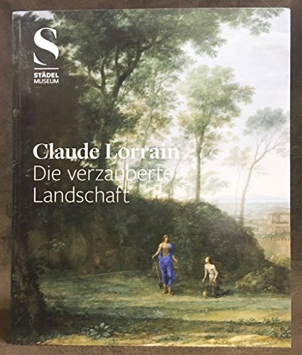 Stock image for Claude Lorrain Die verzauberte Landschaft for sale by Colin Martin Books