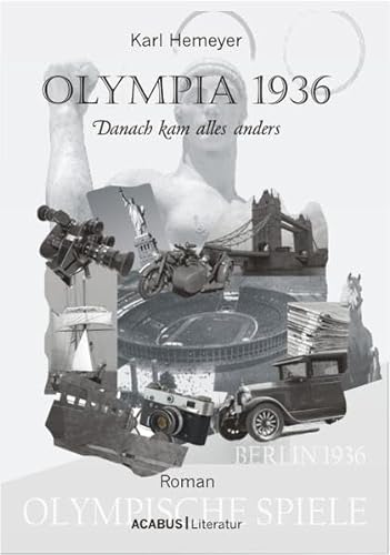 Olympia 1936. Danach kam alles anders - Karl Hemeyer