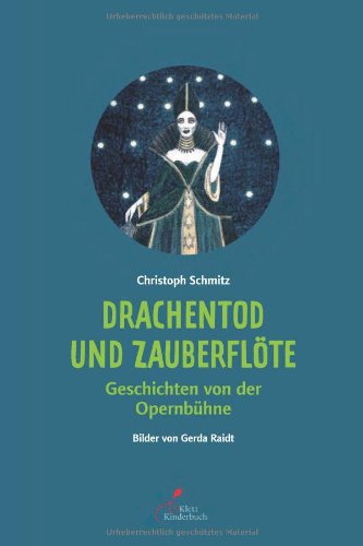 Beispielbild fr Drachentod und Zauberflte Geschichten von der Opernbhne zum Verkauf von Buchpark