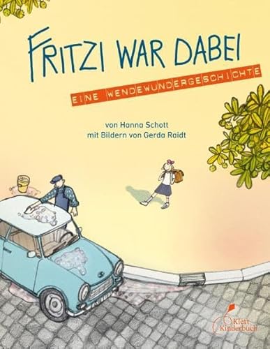 Fritzi War Dabei. Eine Wendewundergeschichte (9783941411159) by Hanna Schott