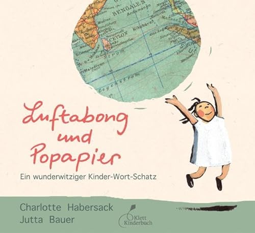 Luftabong und Popapier: Ein wunderwitziger Kinder-Wort-Schatz - Habersack, Charlotte