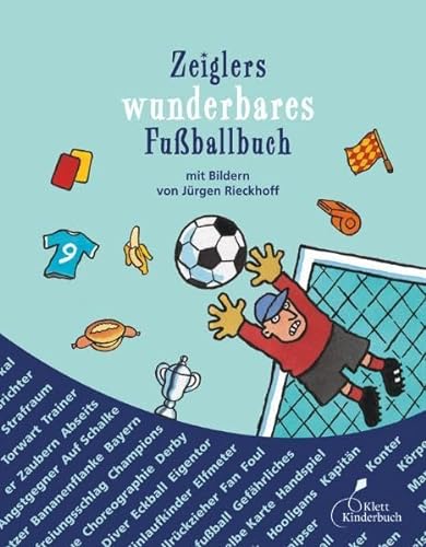 Zeiglers wunderbares Fußballbuch - Arnd Zeigler. Mit Bildern von Jürgen Rieckhoff
