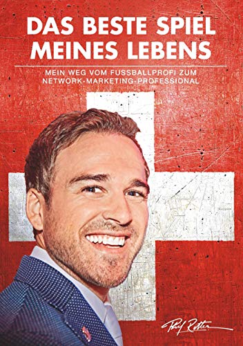 Beispielbild fr Das beste Spiel meines Lebens: Mein Weg vom Fussballprofi zum Network-Marketing-Professional zum Verkauf von medimops