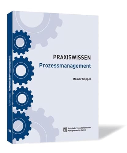 PRAXISWISSEN Prozessmanagement - Rainer Göppel