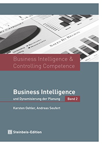 9783941417618: Business Intelligence & Controlling Competence: Band 2 - Business Intelligence und Dynamisierung der Planung