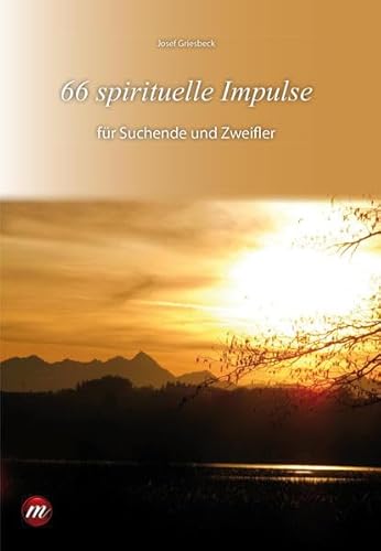 9783941425644: 66 spirituelle Impulse fr Suchende und Zweifler