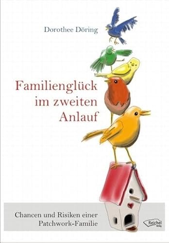 Beispielbild fr Familienglck im zweiten Anlauf: Chancen und Risiken einer Patchwork-Familie zum Verkauf von medimops