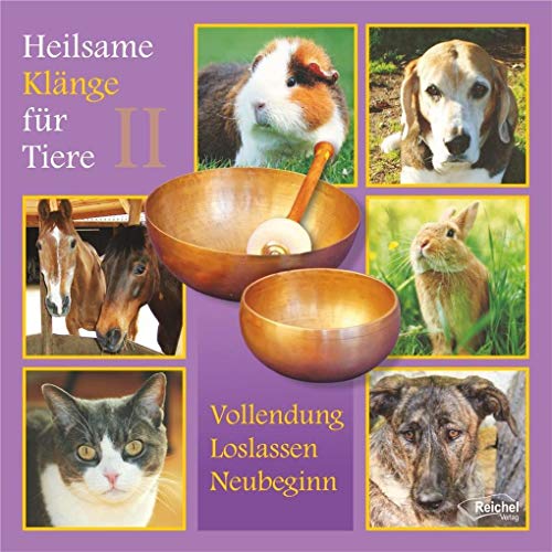Imagen de archivo de Heilsame Klnge Fr Tiere, Audio-Cd: Vollendung, Loslassen, Neubeginn. 75 Min.: Tl.2 a la venta por Revaluation Books