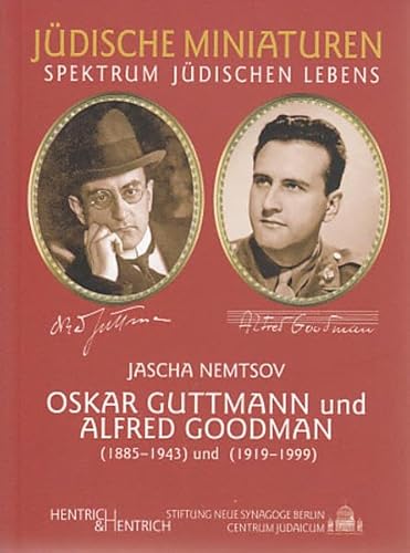 Stock image for Oskar Guttmann (1885-1943) und Alfred Goodman (Jdische Miniaturen) for sale by medimops