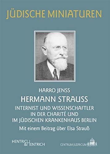 9783941450226: Hermann Strau (1868-1944): Internist und Wissenschaftler in der Charit und im Jdischen Krankenhaus Berlin