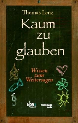 Beispielbild fr Kaum zu glauben: Wissen zum Weitersagen zum Verkauf von medimops