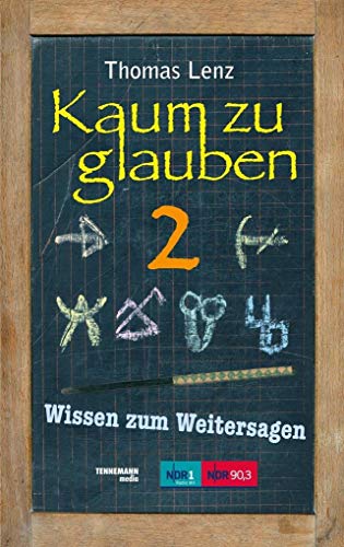 Stock image for Kaum zu glauben 2: Wissen zum Weitersagen for sale by medimops