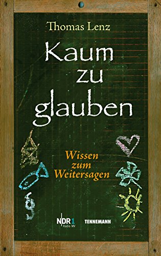 Beispielbild fr Kaum zu glauben: Wissen zum Weitersagen zum Verkauf von medimops