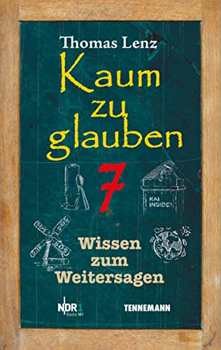 Beispielbild fr Kaum zu glauben 7: Wissen zum Weitersagen (Kaum zu glauben / Wissen zum Weitersagen) zum Verkauf von medimops