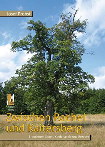 Beispielbild fr Zwischen Rachel und Kaitersberg -Language: german zum Verkauf von GreatBookPrices