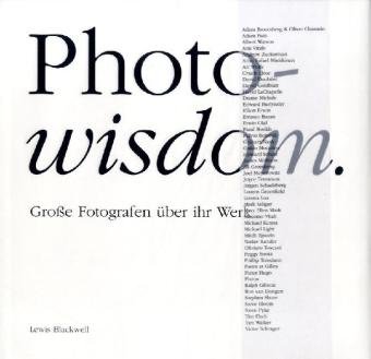 Beispielbild fr Photo-wisdom: Groe Fotografen ber ihr Werk zum Verkauf von medimops