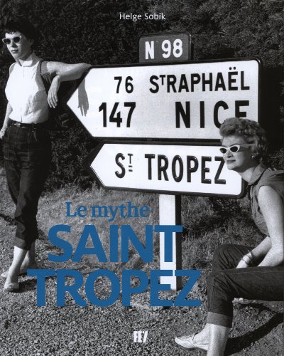 9783941459250: Le Mythe Saint-Tropez