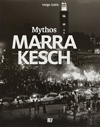 9783941459304: Mythos Marrakesch