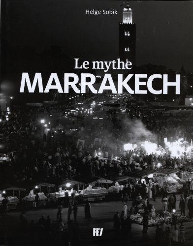 Stock image for LE MYTHE MARRAKECH for sale by Livre et Partition en Stock